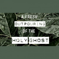 The Fresh Outpouring of the Holy Ghost - Audio
