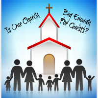 Is Our Church Big Enough For Guests? - Audio