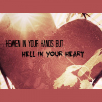 Heaven In Your Hands But Hell In Your Heart - Audio