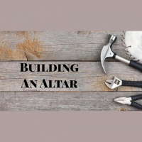 Building An Altar - Audio