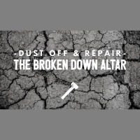 Dust Off  Repair The Broken Down Altar - Audio