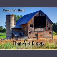 Things We Build That Are Empty - Audio
