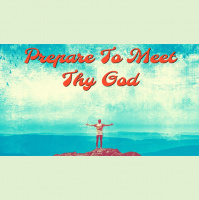 Prepare To Meet Thy God - Audio