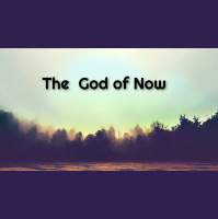 The God of Now - Audio