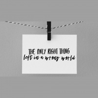 The Only Right Thing Left In A Wrong World - Audio