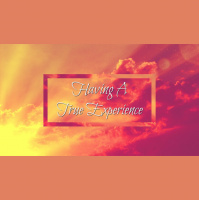Having A True Experience - Audio