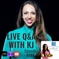 193: Live QA with KJ | Nutrition and Weight Loss