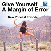 87: Give Yourself a Margin of Error | Mindset and Motivation