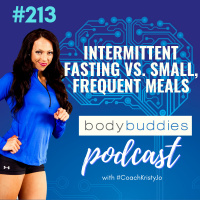 213: Intermittent Fasting vs. Small, Frequent Meals | Nutrition and Weight Loss