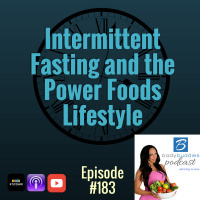 183: Intermittent Fasting and the Power Foods Lifestyle | Nutrition and Weight Loss