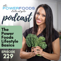 229: Power Foods Lifestyle Basics