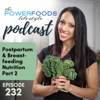 232: Postpartum  Breastfeeding, Part 2 | Nutrition and Weight Loss