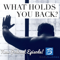 83: What Holds You Back?! | Mindset and Motivation