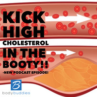 78: Kick HIgh Cholesterol in the Booty! | Nutrition and Weight Loss