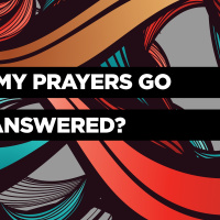 Why do my prayers go unanswered? 