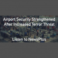 Airport Security Strengthened After New Terror Threat