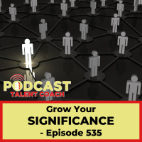 Grow Your Significance – PTC 535