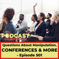 Questions About Manipulation, Conferences And More – PTC 501