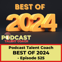 Podcast Talent Coach Best of 2024 – PTC 525