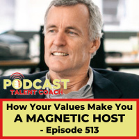 How Your Values Make You A Magnetic Host – PTC 513