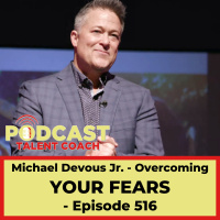 Overcoming Your Fears – PTC 516