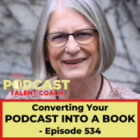 Converting Your Podcast Into A Book – PTC 534