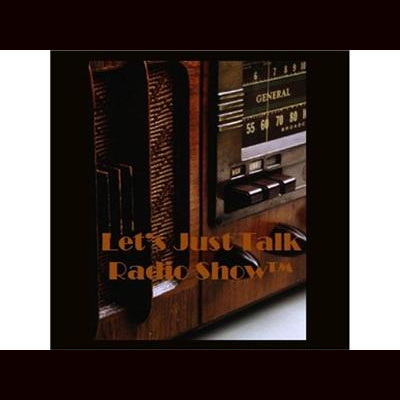 Lets Just Talk Radio Show