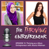 Episode 13: Thriving as a Mom Entrepreneur