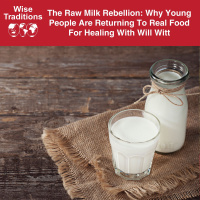 529: The Raw Milk Rebellion: Why Young People Are Returning To Real Food For Healing With Will Witt