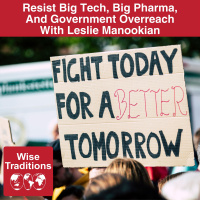 546: Resist Big Tech, Big Pharma, And Government Overreach With Leslie Manookian
