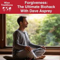557: Forgiveness: The Ultimate Biohack with Dave Asprey