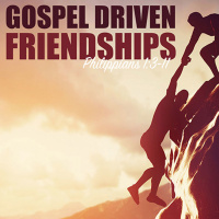 Gospel Driven Friendships