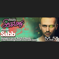 MIami Sessions with Rod B. proudely presents Sabb - M.U.M episode 220