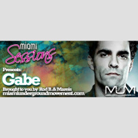 Miami Sessions with Rod B. presents Gabe - MUM episode 219