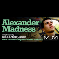 M.U.M  FLOW:MNGMNT Proudly Presents Miami Sessions with Alexander Madness-M.U.M Episode 131