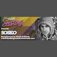 Miami Sessions with Rod B. presents SOSKO - MUM Episode 215