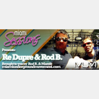 Miami Sessions With Rod B.  Re Dupre Live @ Ultra 03.23.13 - M.U.M Episode 204