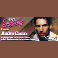 Miami Sessions with Rod B. presents Andre Crom - M.U.M Episode 210