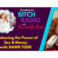 Its Mothers Day Week ...Awakening the Power of Sex  Money with Dawn Todd