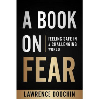 3 Steps to Pull Yourself into the Now and Overcome Fear with Larry Doochin