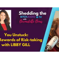 You Unstuck: The Rewards of Risk-taking with Libby Gill