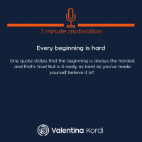 Every beginning is hard