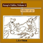 Aesops Fables, Volume 06 (Fables 126-150) by AESOP