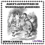 Alices Adventures in Wonderland (abridged) by CARROLL, Lewis