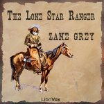 Lone Star Ranger, The by GREY, Zane