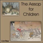 Aesop for Children, The by AESOP