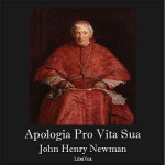 Apologia Pro Vita Sua by NEWMAN, John Henry