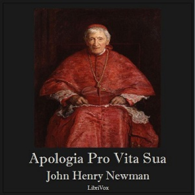 Apologia Pro Vita Sua by NEWMAN, John Henry