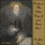 Golden Days of good Queen Bess, The by CARR, Sir John