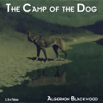 Camp of the Dog, The by BLACKWOOD, Algernon